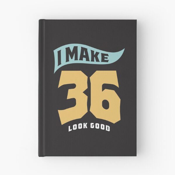 Item preview, I Make 36 Look Good - 36th Birthday designed and sold by cidolopez.