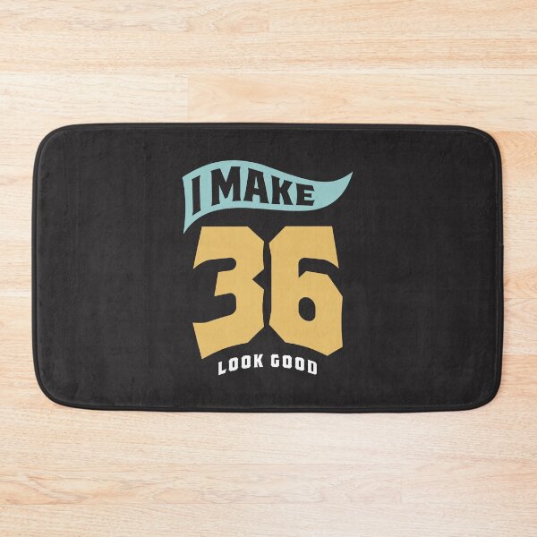 Item preview, I Make 36 Look Good - 36th Birthday designed and sold by cidolopez.
