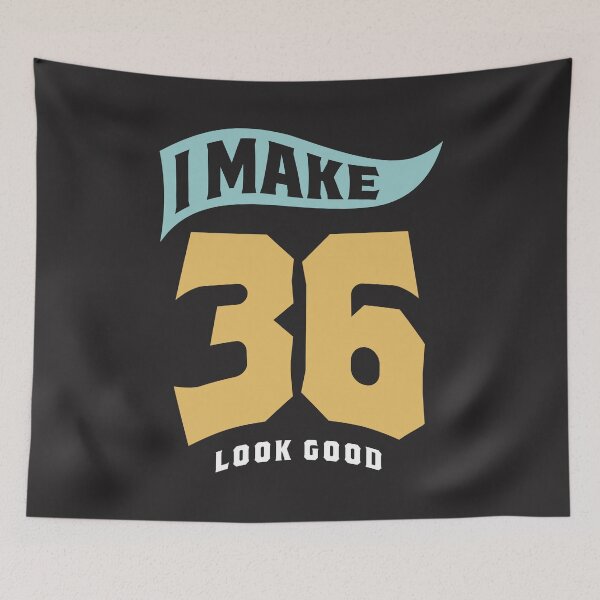 Item preview, I Make 36 Look Good - 36th Birthday designed and sold by cidolopez.