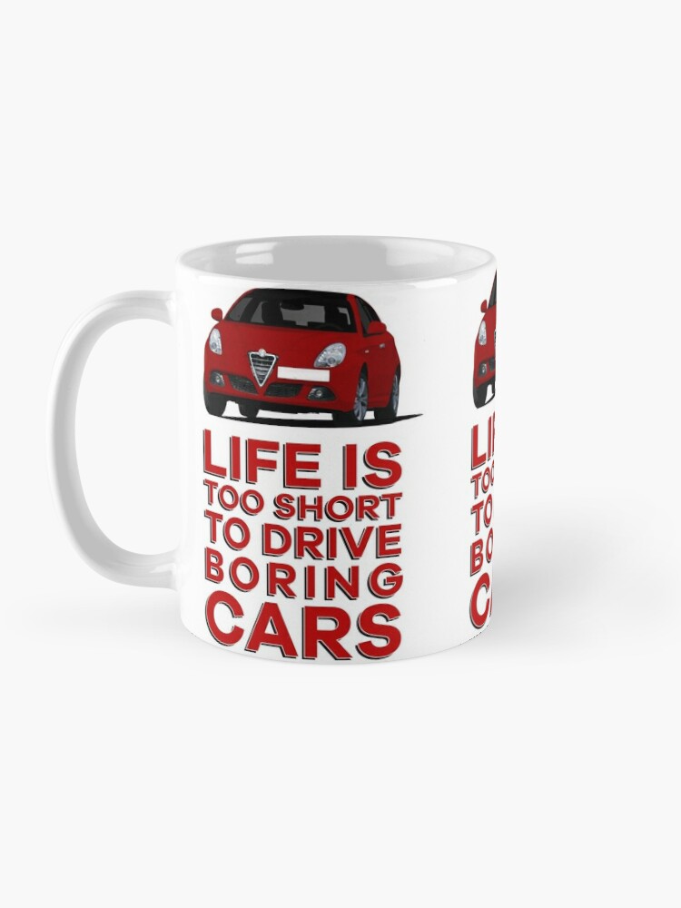 Life is too Short to Drive Boring Cars Mug