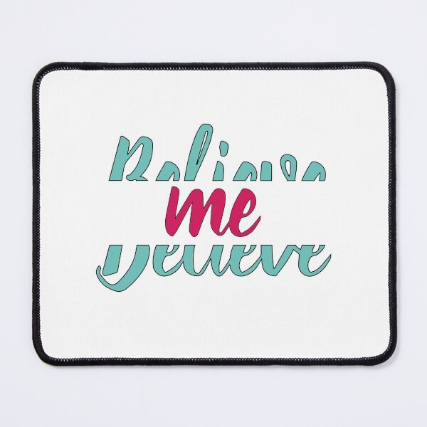 Item preview, believe me, believe in yourself designed and sold by Designer-amjed.