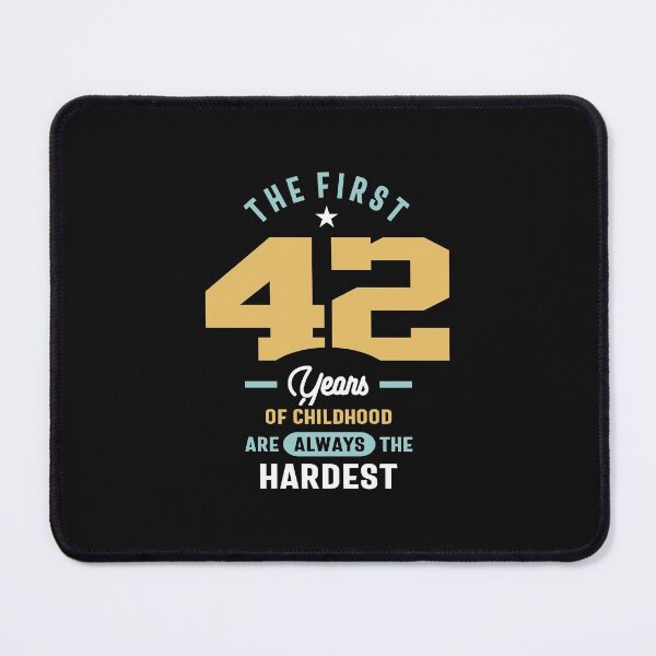 Item preview, 42nd Birthday The First 42 Years Are The Hardest designed and sold by cidolopez.