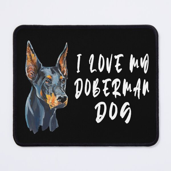 Item preview, Doberman Dog|I Love My Doberman Dog designed and sold by yousseftalat2.