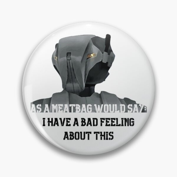 Item preview, I've Got a Bad Feeling About This designed and sold by CultureBot.