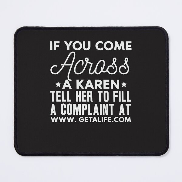 Item preview, when you see a karen designed and sold by quotefactory.