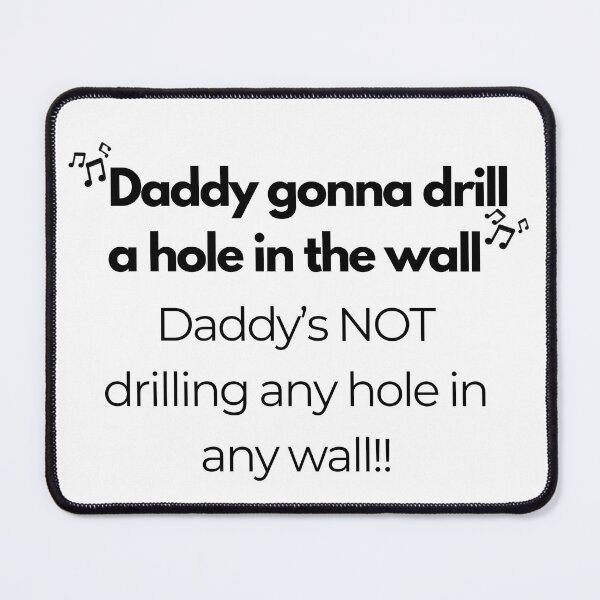 Item preview, Daddy gonna drill a hole in the wall designed and sold by readallthebooks.