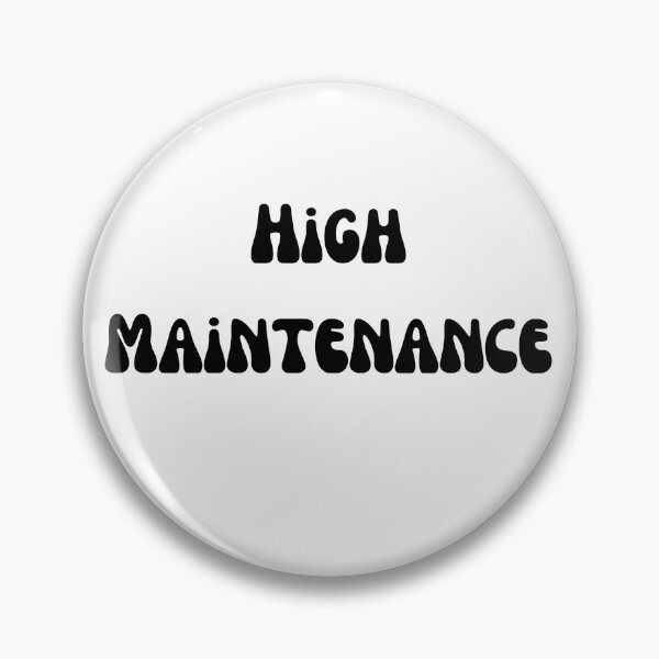 Item preview, High Maintenance Black Text designed and sold by smokelikeagirl.