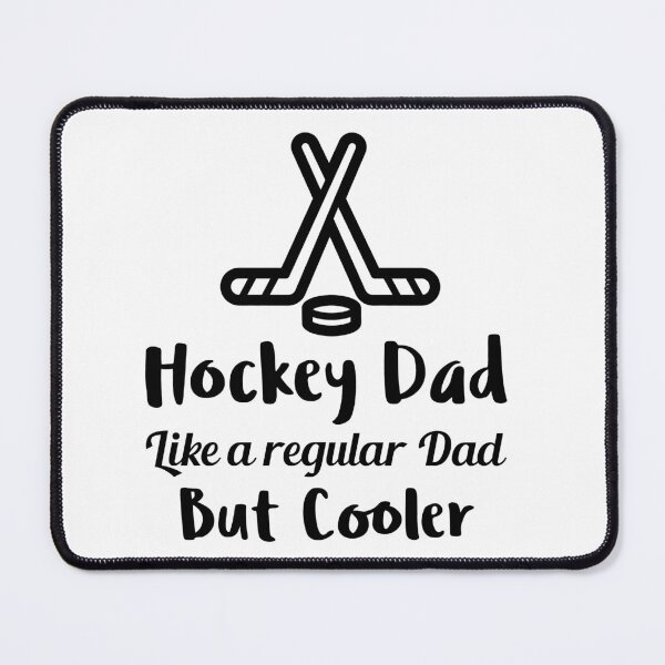 Item preview, Hockey Dad Like a regular dad only better. designed and sold by Melissa-Anna.