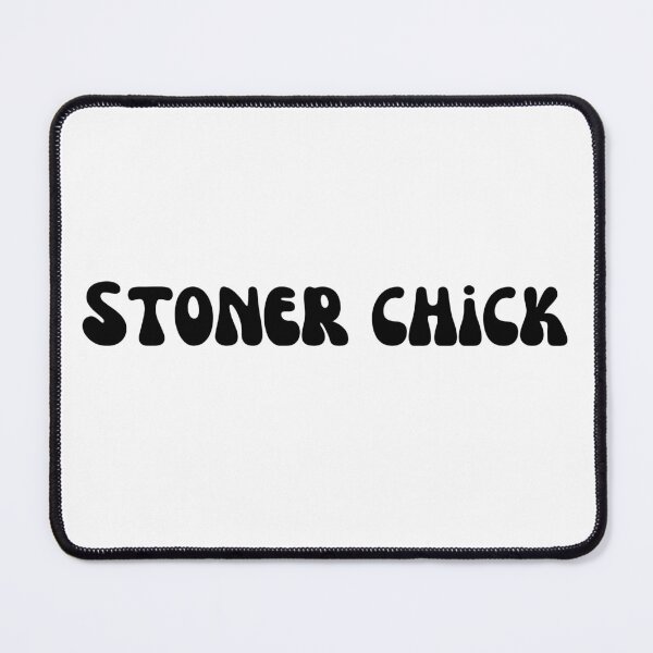 Item preview, Stoner Chick Black Text designed and sold by smokelikeagirl.