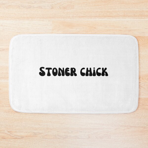 Item preview, Stoner Chick Black Text designed and sold by smokelikeagirl.
