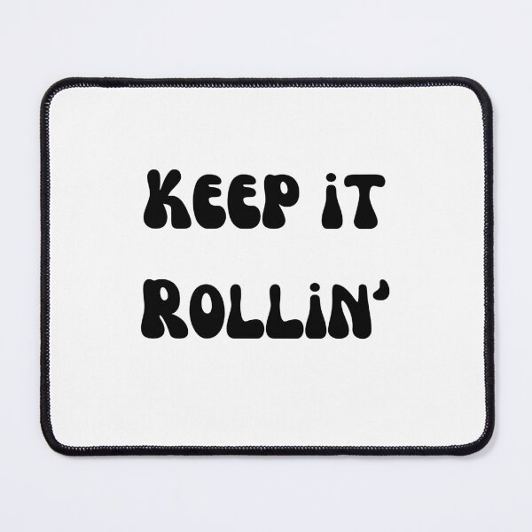 Item preview, keep it rollin' Black Text designed and sold by smokelikeagirl.
