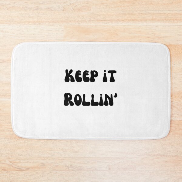 Item preview, keep it rollin' Black Text designed and sold by smokelikeagirl.