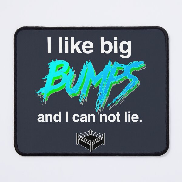 Item preview, I like big bumps designed and sold by CERichards.
