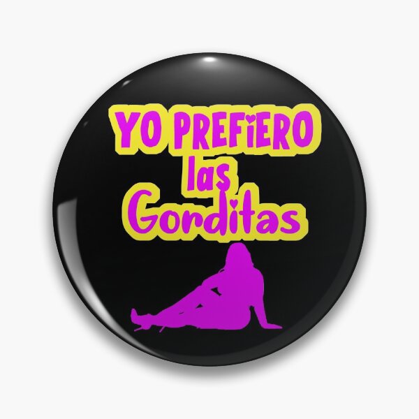 Item preview, Yo Prefiero las Gorditas designed and sold by DDDStudio.