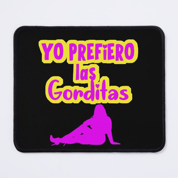 Item preview, Yo Prefiero las Gorditas designed and sold by DDDStudio.