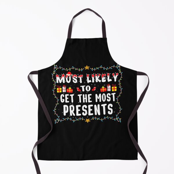 Item preview, Most Likely To Get The Most Presents Christmas Gifts designed and sold by THEMADBRUSH.