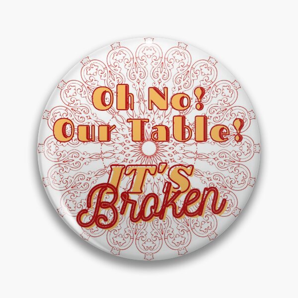 Item preview, Oh No Our Table It's Broken designed and sold by Minima-Vulpes.