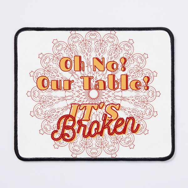 Item preview, Oh No Our Table It's Broken designed and sold by Minima-Vulpes.