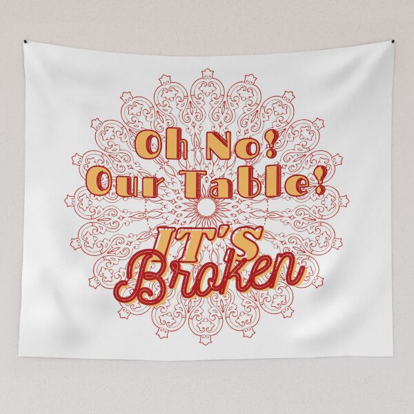 Item preview, Oh No Our Table It's Broken designed and sold by Minima-Vulpes.