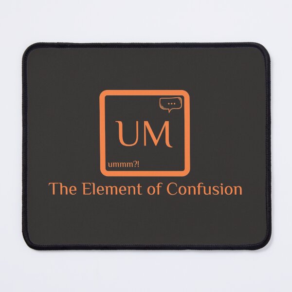 Item preview, Um The Element of Confusion designed and sold by ErmessThiings.