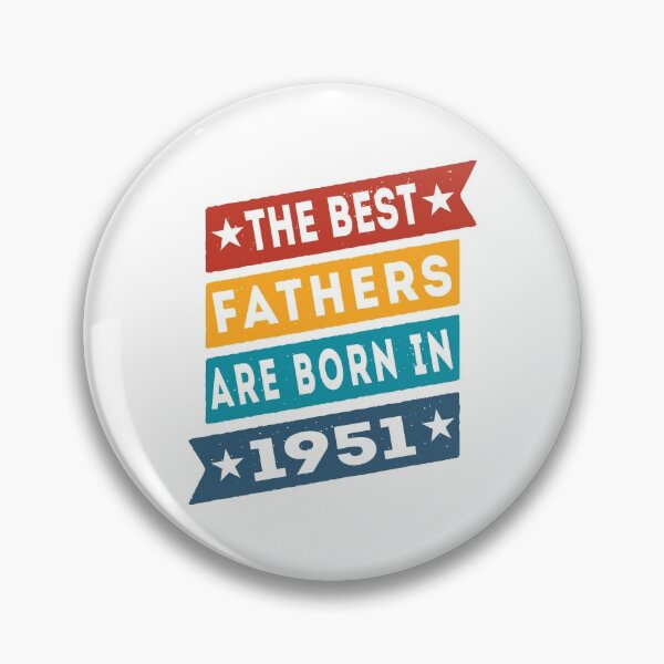 Item preview, The Best Fathers Are Born In 1951 Birthday designed and sold by TKsTees.