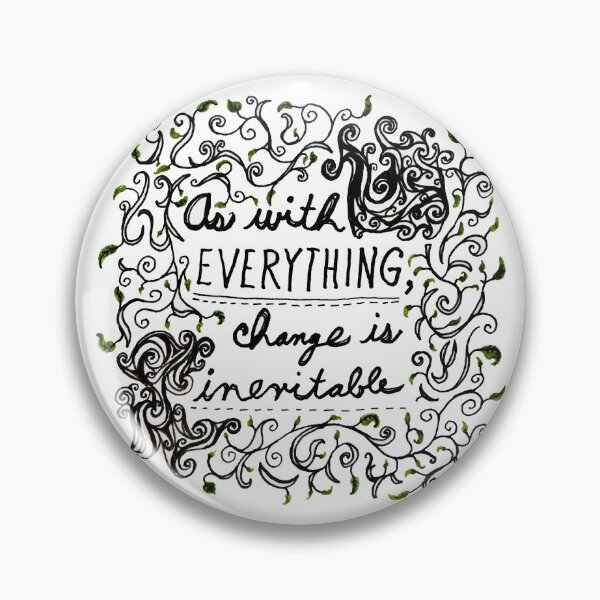 Item preview, "As with everything, change is inevitable" designed and sold by Massimo Valdes.