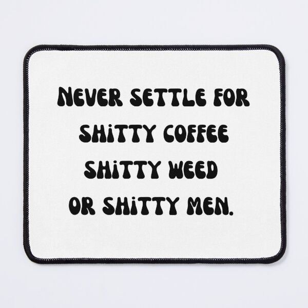 Item preview, Never Settle Black Text designed and sold by smokelikeagirl.