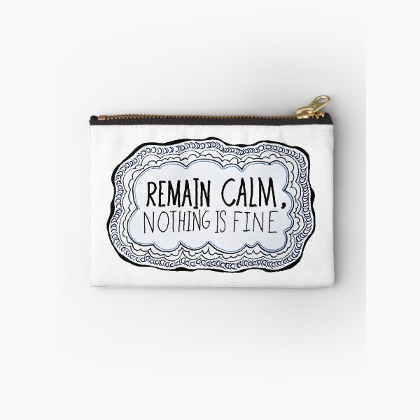Item preview, "Remain calm, nothing is fine" designed and sold by Massimo Valdes.