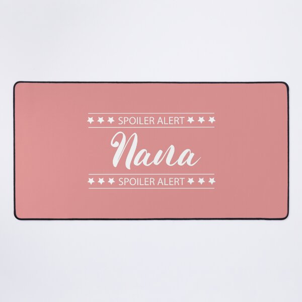 Item preview, Spoiler Alert Nana Funny Text Design designed and sold by CJAura by Claire Jane Johnson.