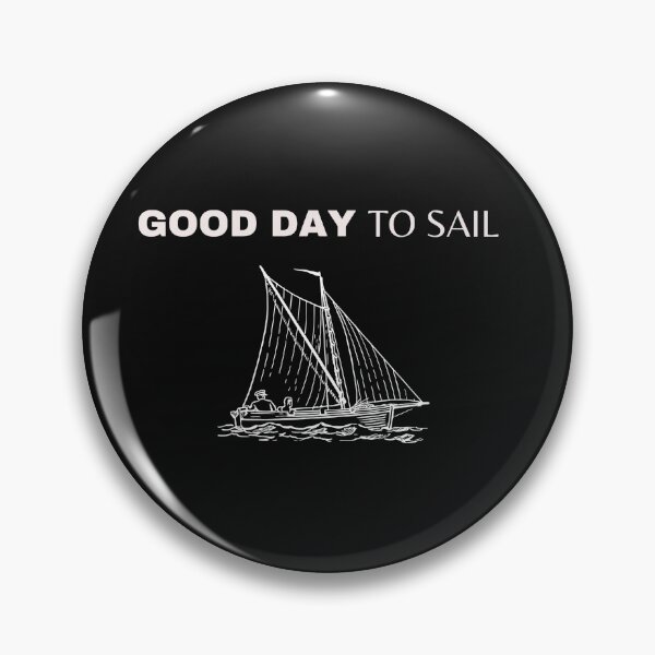 Item preview, Good Day To Sail,Sail Day designed and sold by SincerelyKate.