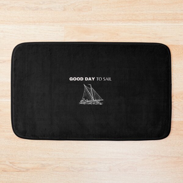 Item preview, Good Day To Sail,Sail Day designed and sold by SincerelyKate.