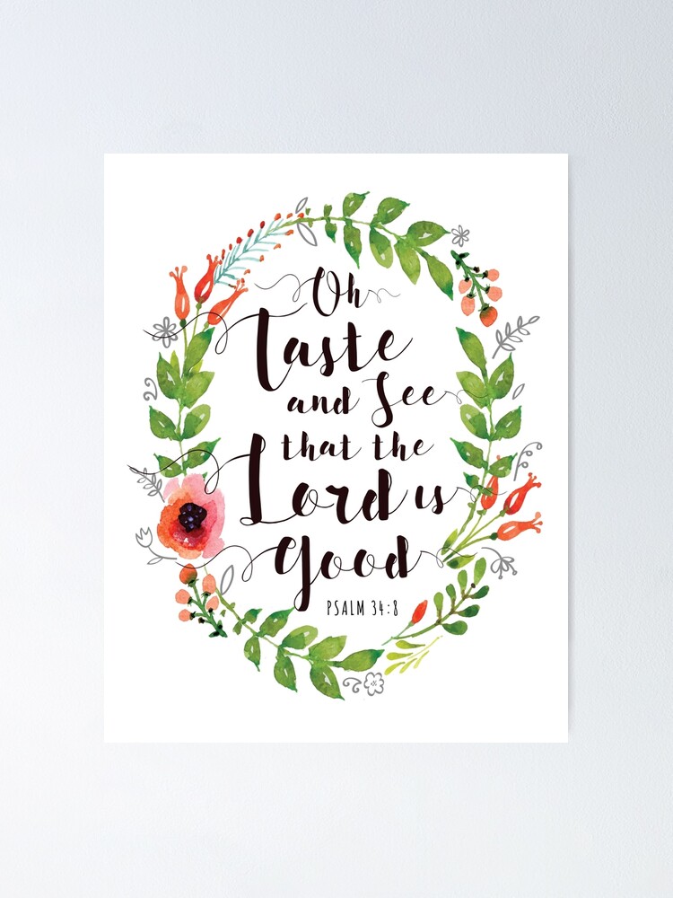 Taste and See that the Lord is Good {Poster} Taste and See that the Lord is Good {Poster}