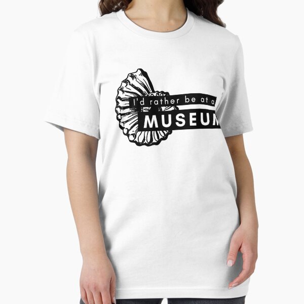 Item preview, I'd Rather Be at A Museum designed and sold by Mackenzie Finklea.