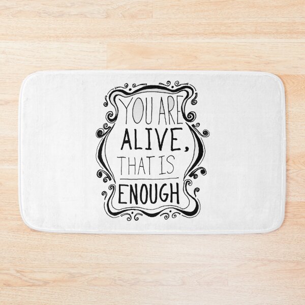 Item preview, "You are alive, that is enough" designed and sold by Massimo Valdes.