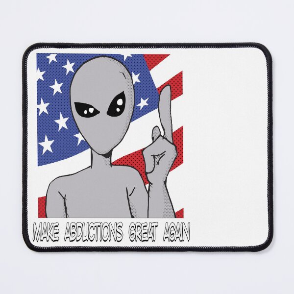 Item preview, Make Abductions Great Again designed and sold by mkgeiger.
