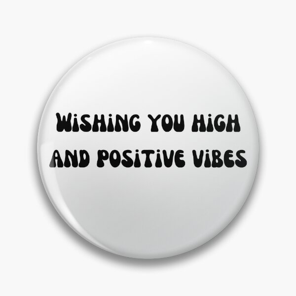 Item preview, Wishing you high and positive vibes Black Text designed and sold by smokelikeagirl.