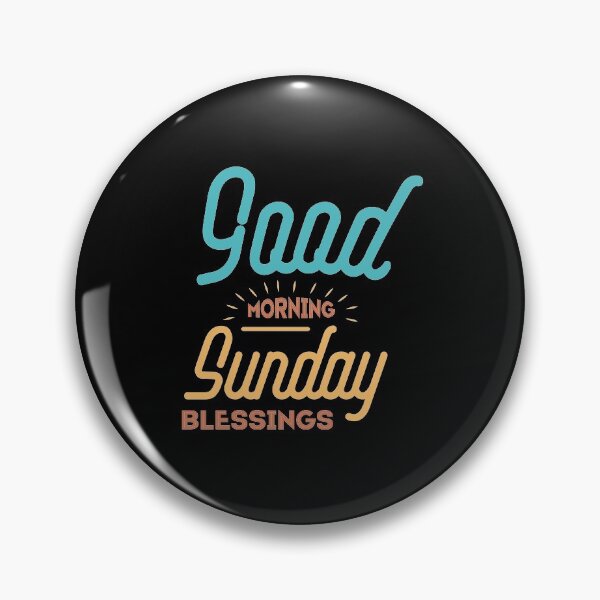 Item preview, Good Morning Sunday Blessings designed and sold by bja-tshirts.