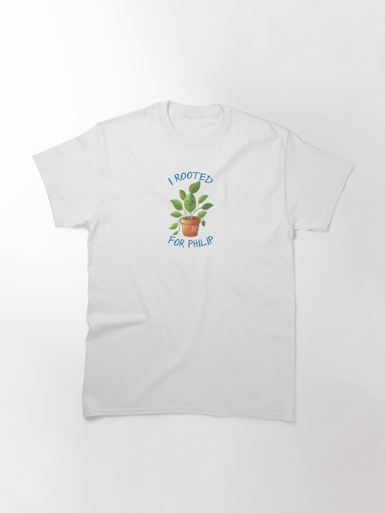 Thumbnail 3 of 7, Classic T-Shirt, I Rooted for Philip  designed and sold by casibabinchak.