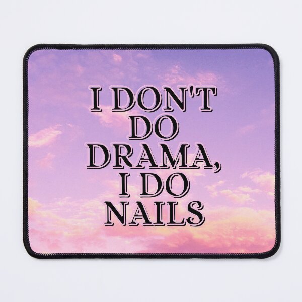 Item preview, No Drama Nail Tech designed and sold by dattbeetch.