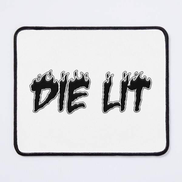 Item preview, DIE LIT designed and sold by Gotta Escape.