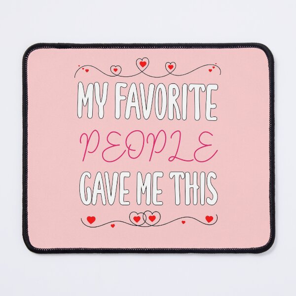 Item preview, My favorite people gave me this, new year gifts designed and sold by cizito.