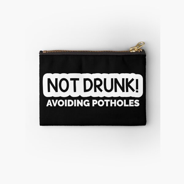 Item preview, Not Drunk Avoiding Potholes designed and sold by DAFIN.