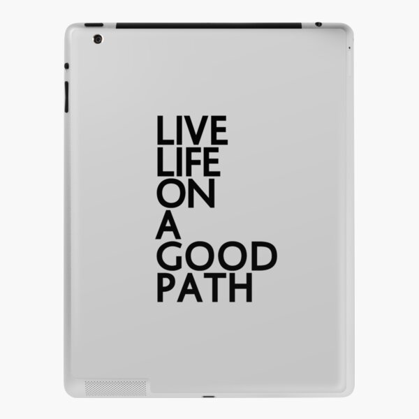 LIVE LIFE ON A GOOD PATH Mino bimaadizin aandi bimosiyaan OJIBWE INDIGENOUS WAWEZHI CANADA iPad Skin