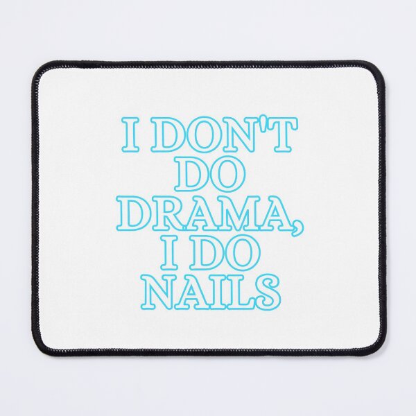 Item preview, No Drama Nail Tech designed and sold by dattbeetch.