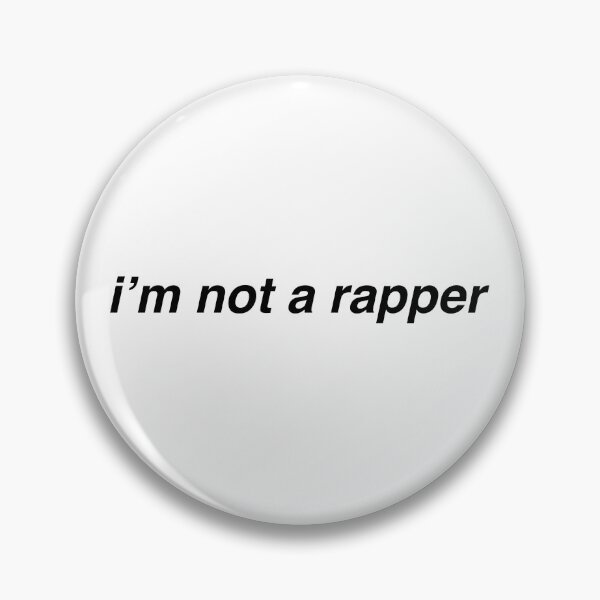 Item preview, i'm not a rapper designed and sold by Gotta Escape.