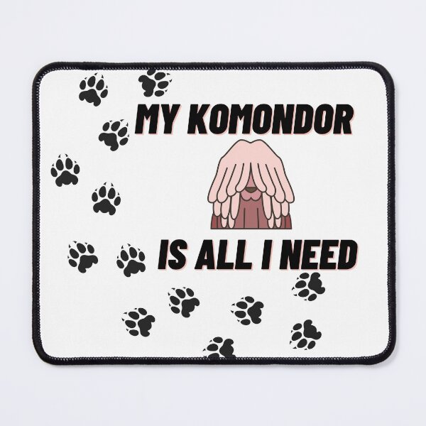 Item preview, My Komondor is All I Need Cute Komondor Dog Puppy designed and sold by silviaol.