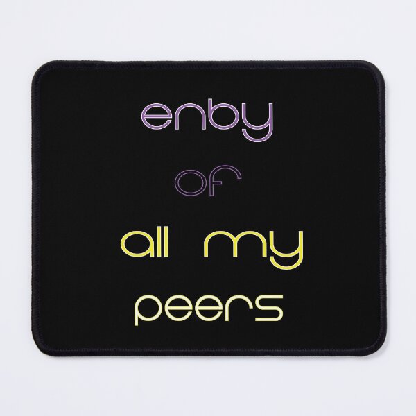 Item preview, Enby of All My Peers designed and sold by BiOurPride.