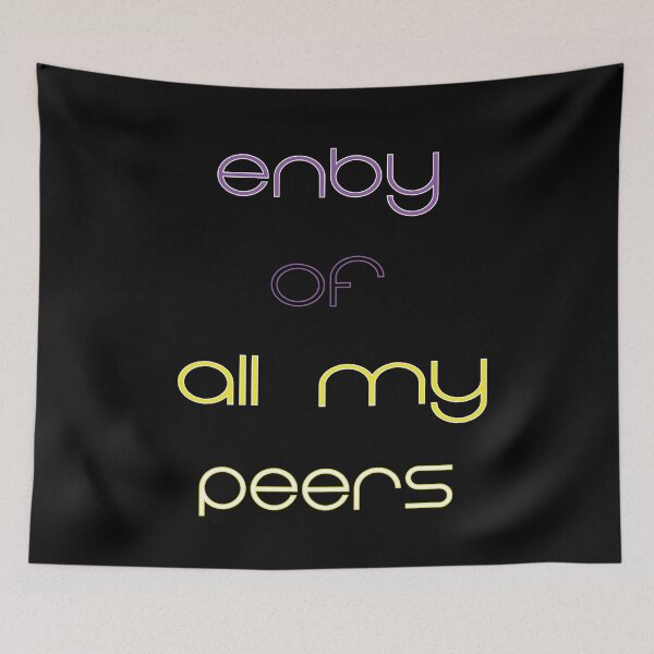 Item preview, Enby of All My Peers designed and sold by BiOurPride.