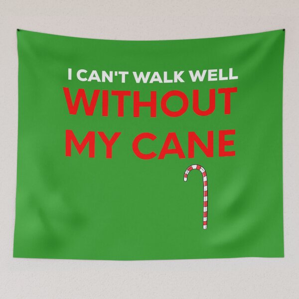 Item preview, I Can't Walk Well Without My Cane designed and sold by blueprint198686.