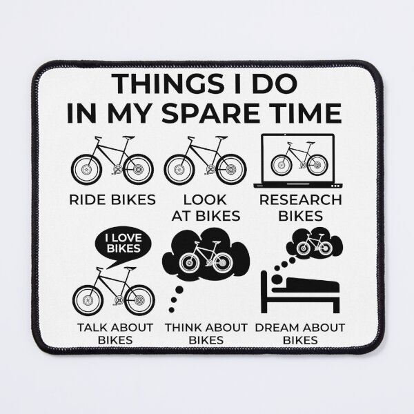 Item preview, Things I Do In My Spare Time - Bike! designed and sold by Bubble Co Clothing and Accessories.